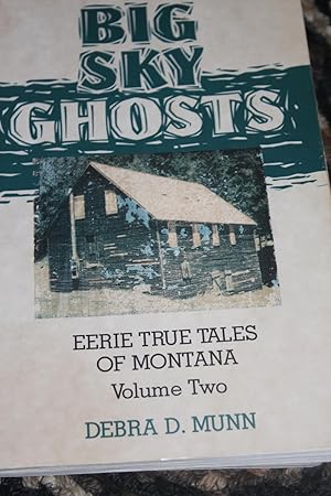 Seller image for Big Sky Ghosts for sale by Wagon Tongue Books
