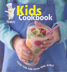 Pillsbury Kids Cookbook: Food Fun For Boys And Girls