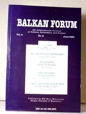 Balkan Forum : An International Journal of Politics, Economics and Culture Vol. 2, No. 2, June 1994