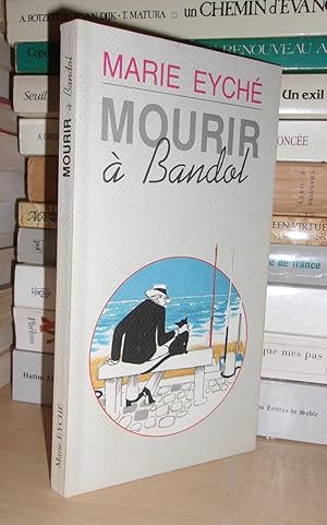 Image du vendeur pour MOURIR A BANDOL : Chronique De La Dtresse Ordinaire, Prface De Michel Grisolia mis en vente par Planet's books