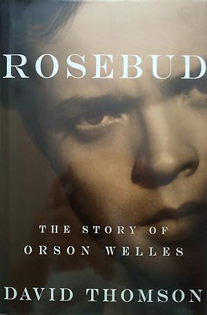 Rosebud. The Story of Orson Welles.
