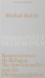 Kommunismus als Religion: Die Intellektuellen und die Oktoberrevolution