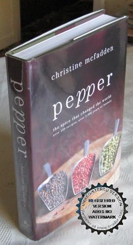Bild des Verkufers fr Pepper: The Spice that changed the World zum Verkauf von Bawnmore Fine and Rare Books