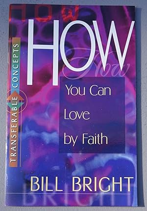 How You Can Love By Faith