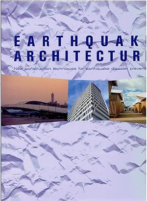 Image du vendeur pour Earthquake Architecture: New Construction Technique for Earthquake Disaster Prevention mis en vente par Tinakori Books