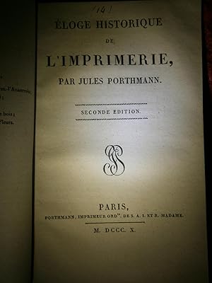 Image du vendeur pour ELOGE HISTORIQUE DE L' IMPRIMERIE par Jules PORTHMANN 1810 mis en vente par LA FRANCE GALANTE