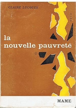 La Nouvelle Pauvreté - essay sur la fécondité des biens