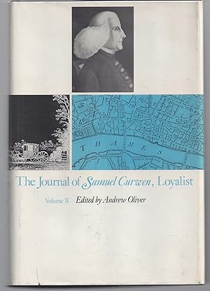 The Journal of Samuel Curwen, Loyalist: Volumes 1 & 2 (Loyalist Papers)