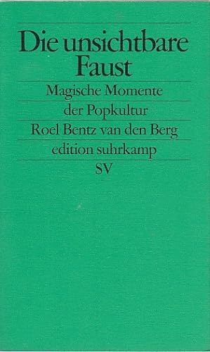 Seller image for Die unsichtbare Faust : magische Momente der Popkultur / Roel Bentz van den Berg. Aus dem Niederlnd. von Gregor Seferens; Edition Suhrkamp ; 2205 for sale by Licus Media