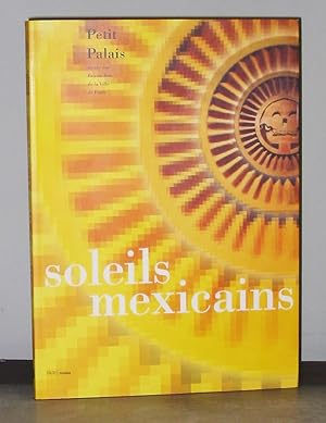 Imagen del vendedor de Soleils Mexicains a la venta por Exquisite Corpse Booksellers