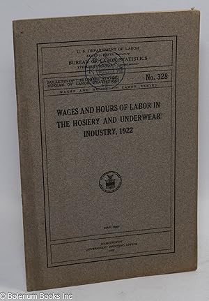 Seller image for Wages and hours of labor in the hosiery and underwear industry, 1922 for sale by Bolerium Books Inc.