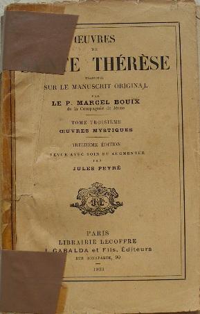 Imagen del vendedor de Vie de Sainte Thrse crite par elle-mme traduite sur le manuscrit original par le P. Marcel Bouix, de la Compagnie de Jsus. - Tome III. Oeuvres mystiques. a la venta por Librairie les mains dans les poches