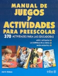 Imagen del vendedor de Manual de juegos y actividades para preescolar. 370 actividades para las educadoras. a la venta por Espacio Logopdico