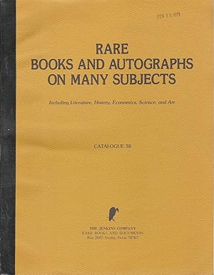 Bild des Verkufers fr RARE BOOKS AND AUTOGRAPHS ON MANY SUBJECTS. INCLUDING LITERATURE, HISTORY, ECONOMICS, SCIENCE, AND ART. CATALOGUE 58. zum Verkauf von Legacy Books