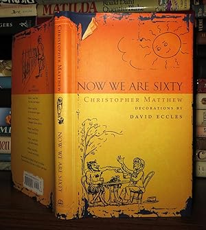 Seller image for NOW WE ARE SIXTY for sale by Rare Book Cellar