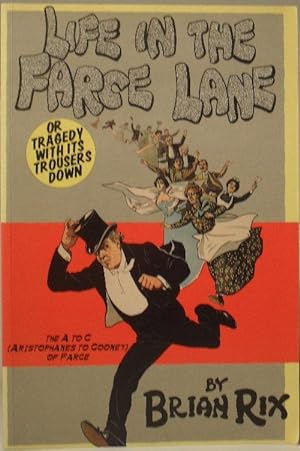 Seller image for Life in the Farce Lane or Tragedy With Its Trousers Down - SIGNED COPY for sale by Washburn Books