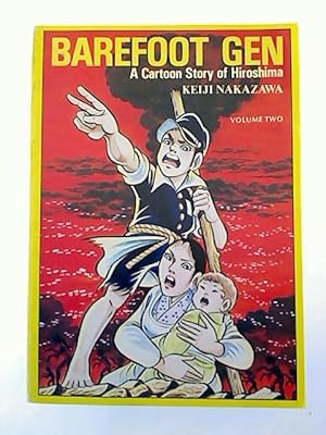 Barefoot Gen (Hadashi No Gen): A Cartoon Story of Hiroshima. - Volume Two.