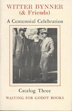 Imagen del vendedor de Catalog Three: Witter Bynner (& Friends), A Centennial Celebration a la venta por Page 1 Books - Special Collection Room