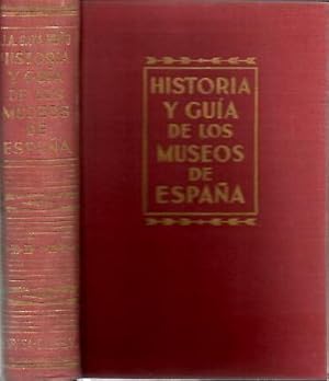 Imagen del vendedor de HISTORIA Y GUIA DE LOS MUSEOS DE ESPAA. a la venta por Librera Javier Fernndez