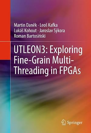Bild des Verk�ufers f�r UTLEON3: Exploring Fine-Grain Multi-Threading in FPGAs zum Verkauf von AHA-BUCH GmbH