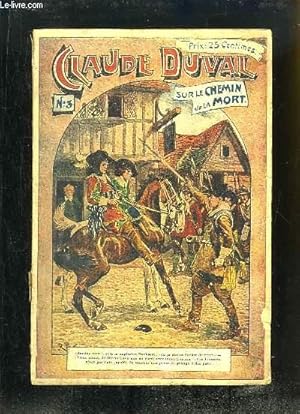 Seller image for Claude Duval ou Au temps des Puritains d'Angleterre. N3 : Sur le Chemin de la Mort for sale by Le-Livre