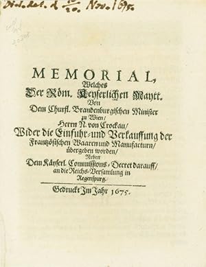 Seller image for Memorial . Wider die Einfuhr-und Verkauffung der Frantzoesischen Warren und Manufacturen uebbergeben worden for sale by James Cummins Bookseller, ABAA