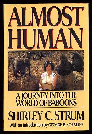 Imagen del vendedor de Almost Human: A Journey into the World of Baboons a la venta por Between the Covers-Rare Books, Inc. ABAA