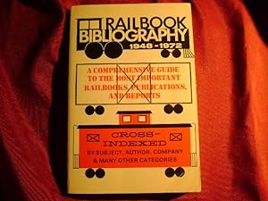 Imagen del vendedor de Rail Book Bibliography. 1948-1972. A Comprehensive Guide to the Most Important Railbooks, Publications and Reports. Cross-Indexed by Subject, Author, Title, Company, and Many Other Categories. a la venta por BookMine