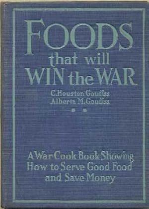 Foods That Will Win the War and How to Cook Them