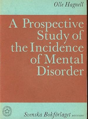 A Prospective Study of the Incidence of Mental Disorder. A study based on 24,000 person years of ...