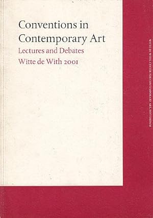 Conventions in Contemporary Art: Lectures and Debates, Witte de With, 2001