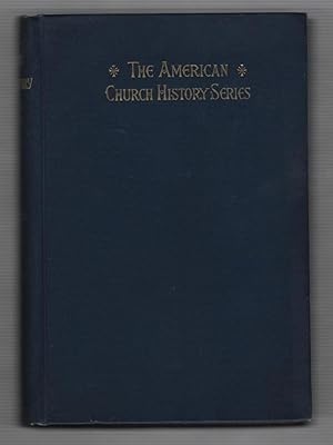 American Church History Series Volume IX: A History of the Roman Catholic Church in the United St...