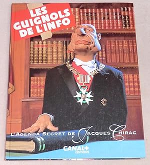 Image du vendeur pour L'AGENDA SECRET DE JACQUES CHIRAC - Les Guignols de l'Info mis en vente par LE BOUQUINISTE