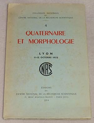 Bild des Verkufers fr QUATERNAIRE ET MORPHOLOGIE - Lyon 11-13 octobre 1952 zum Verkauf von LE BOUQUINISTE