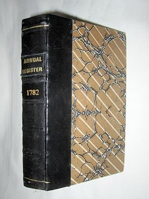 Image du vendeur pour The Annual Register or A View of The History, Politics and Literature for The Year 1782 mis en vente par Tony Hutchinson