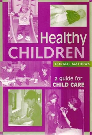 Healthy Children: A Guide to Child Care