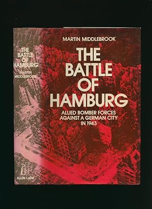 Image du vendeur pour The Battle of Hamburg; Allied Bomber Forces Against a German City in 1943 mis en vente par Little Stour Books PBFA Member