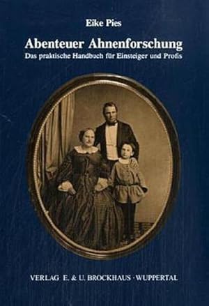 Bild des Verkufers fr Abenteuer Ahnenforschung : Das praktische Handbuch fr Einsteiger und Profis zum Verkauf von AHA-BUCH GmbH