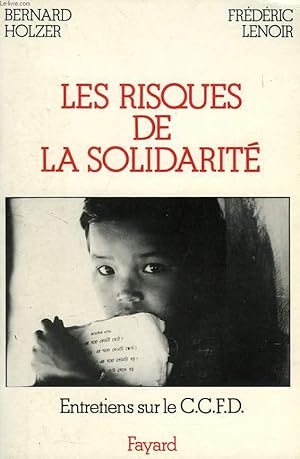 Bild des Verkufers fr LES RISQUES DE LA SOLIDARITE, ENTRETIENS SUR LE CCFD zum Verkauf von Le-Livre