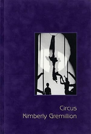 Seller image for Kimberly Gremillion: Circus for sale by Vincent Borrelli, Bookseller