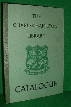 THE CHARLES HAMILITON LIBRARY CATALOGUE [ A useful reference for the "Magnet" Billy Bunter Collec...