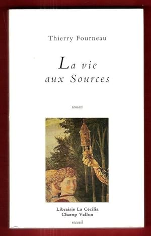 Image du vendeur pour La Vie Aux Sources : Recueil mis en vente par Au vert paradis du livre