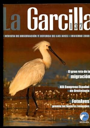 LA GARCILLA. REVISTA DE OBSERVACION Y DEFENSA DE LAS AVES. NUM. 137. EL GRAN RETO DE LA MIGRACION...