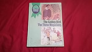 Image du vendeur pour THE GOLDEN BIRD/ THE THREE MUSICIANS mis en vente par Betty Mittendorf /Tiffany Power BKSLINEN