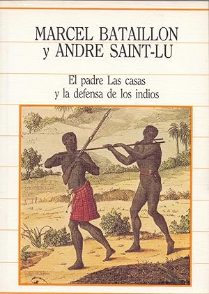 Seller image for EL PADRE LAS CASAS Y LA DEFENSA DE LOS INDIOS (biblioteca de la historia num 51) for sale by Libreria 7 Soles