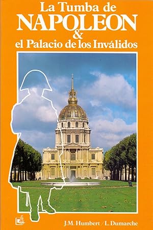 Imagen del vendedor de LA TUMBA DE NAPOLEON & EL PALACIO DE LOS INVALIDOS a la venta por Libreria 7 Soles