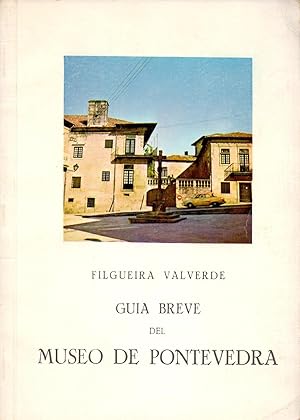 Bild des Verkufers fr GUIA BREVE DEL MUSEO DE PONTEVEDRA zum Verkauf von Libreria 7 Soles