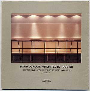 Bild des Verkufers fr Four London Architects: Chipperfield, Mather, Parry, Stanton, and Williams zum Verkauf von Between the Covers-Rare Books, Inc. ABAA