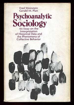 Seller image for Psychoanalytic Sociology: An Essay on the Interpretation of Historical Data and the Phenomena of Collective Behavior for sale by Between the Covers-Rare Books, Inc. ABAA