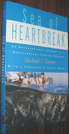 Sea of Heartbreak: An Extraordinary Account of a Newfoundland Fishing Voyage